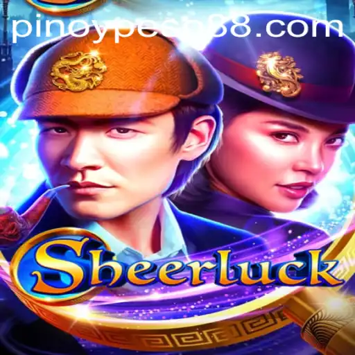 Experience the Thrills of Sheerluck: A New Adventure Awaits with Peso88 Official